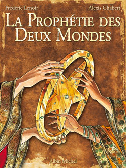PROPHETIE DES DEUX MONDES - TOME 1