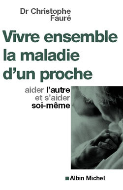 VIVRE ENSEMBLE LA MALADIE D´UN PROCHE