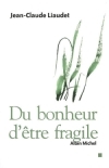 DU BONHEUR D´ETRE FRAGILE