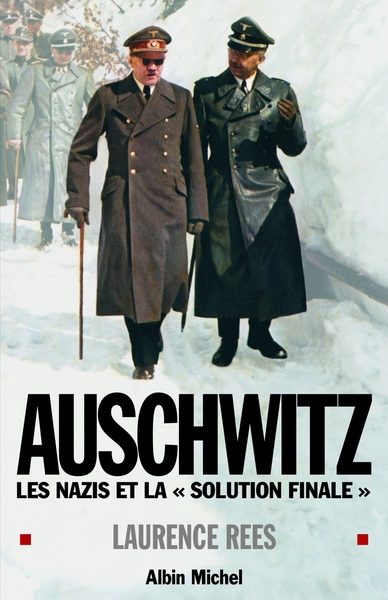 AUSCHWITZ - LES NAZIS ET LA  SOLUTION FINALE