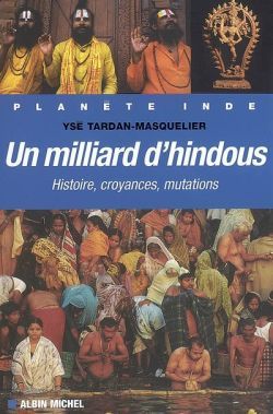 MILLIARD D' HINDOUS- HISTOIRE,CROYANCES , MUTATIONS