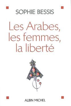 ARABES, LES FEMMES, LA LIBERTE