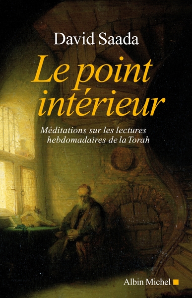 POINT INTERIEUR - MEDITATIONS SUR LES LECTURES HEBDOMADAIRES DE LA TORAH