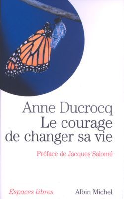 COURAGE DE CHANGER SA VIE