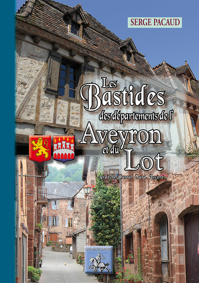BASTIDES DES DEPARTEMENTS DE L´AVEYRON & DU LOT, ARDECHE, CANTAL, GARD,