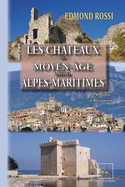 CHATEAUX DU MOYEN AGE DES ALPES-MARITIMES