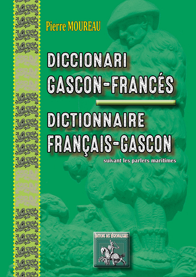 DICCIONARI GASCON-FRANCES & DICTIONNAIRE FRANCAIS-GASCON (SVT LES PARLERS MARITIMES)