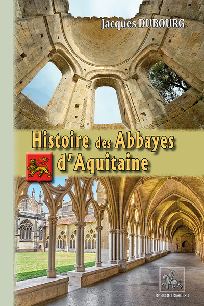 HISTOIRE DES ABBAYES D´AQUITAINE