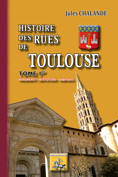 HISTOIRE DES RUES DE TOULOUSE T1
