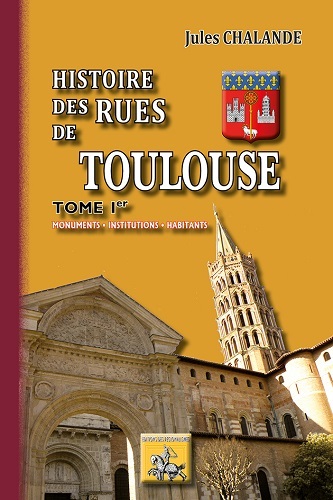 HISTOIRE DES RUES DE TOULOUSE T1