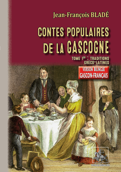 CONTES POPULAIRES DE LA GASCOGNE (GERS-ARMAGNAC) VERSION BILINGUE GASCON-FRANCAIS
