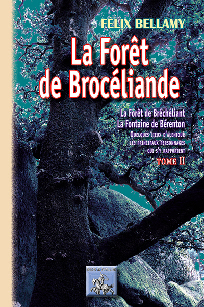 FORET DE BROCELIANDE TOME 2