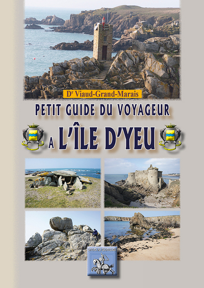 PETIT GUIDE DU VOYAGEUR A L´ILE D´YEU