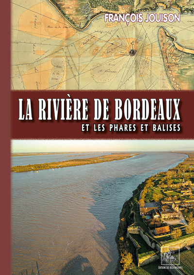 RIVIERE DE BORDEREAUX ET LES PHARES ET BALISES