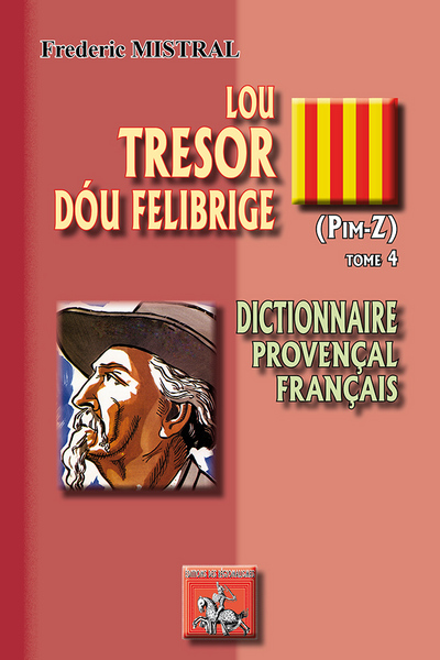 LOU TRESOR DOU FELIBRIGE (TOME 4) (PIM-Z)