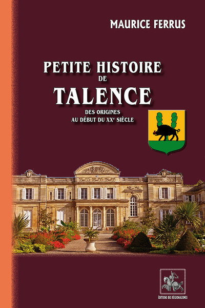 PETITE HISTOIRE DE TALENCE