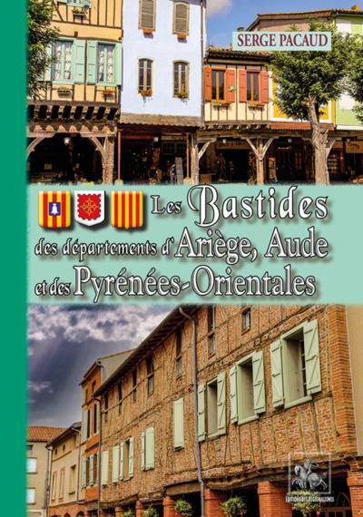 BASTIDES DES DEPARTEMENTS D´ARIEGE, AUDE ET PYRENNEES-ORIENTALES