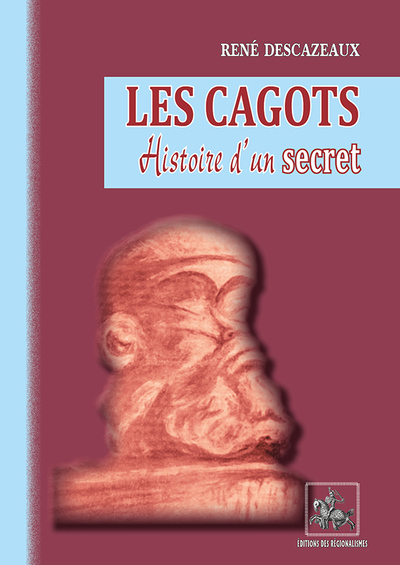 CAGOTS, HISTOIRE D´UN SECRET