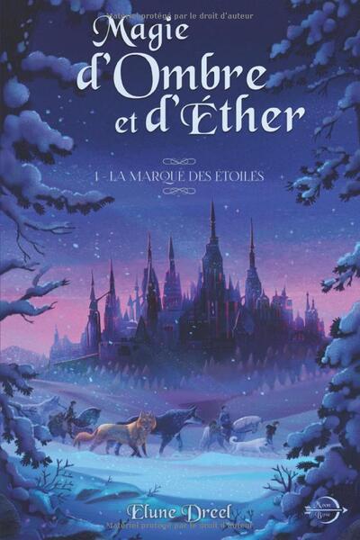 MAGIE D´OMBRE ET D´ETHER - TOME 1 : LA MARQUE DES ETOILES