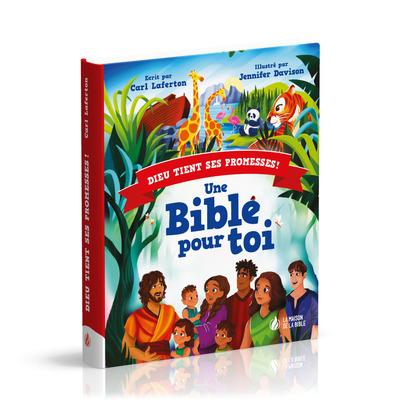 DIEU TIENT SES PROMESSES! - UNE BIBLE POUR TOI