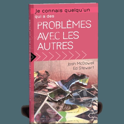 JE CONNAIS QUELQU´UN QUI A DES PROBLEMES AVEC LES AUTRES