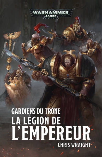 GARDIENS DU TRONE : LA LEGION DE L EMPEREUR