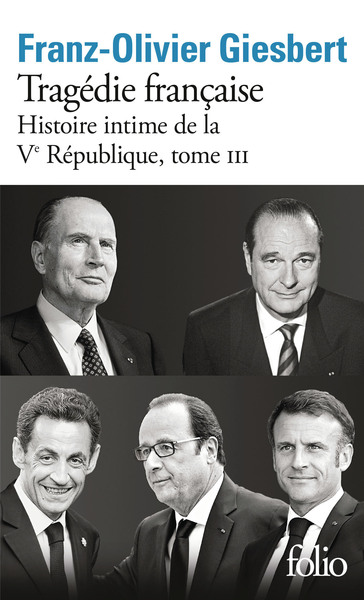 HISTOIRE INTIME DE LA V REPUBLIQUE - VOL03 - TRAGEDIE FRANCAISE
