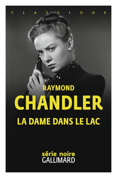 DAME DANS LE LAC - UNE ENQUETE DU PRIVE PHILIP MARLOWE