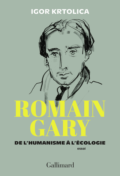ROMAIN GARY - DE L´HUMANISME A L´ECOLOGIE