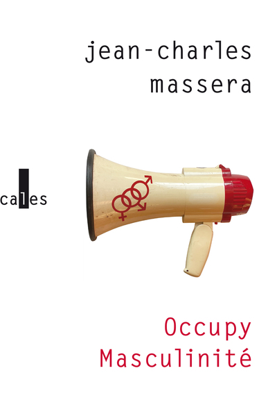 OCCUPY MASCULINITE ET AUTRES PROBLEMES DEPOSES