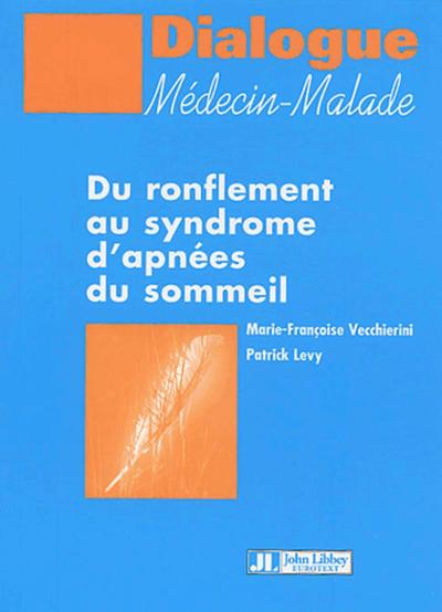 DU RONFLEMENT AU SYNDROME D'APNEES DU SOMMEIL