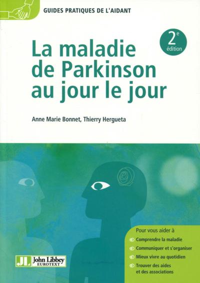 MALADIE DE PARKINSON AU JOUR LE JOUR (2E EDITION)
