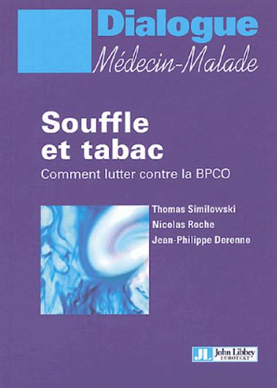 SOUFFLE ET TABAC : COMMENT LUTTER CONTRELA BPCO