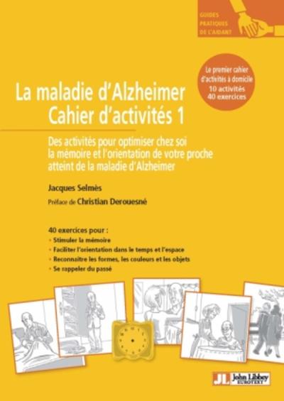 MALADIE D ALZHEIMER CAHIER D ACTIVITE 1  LE PREMIER CAHIER D ACTIVITES A