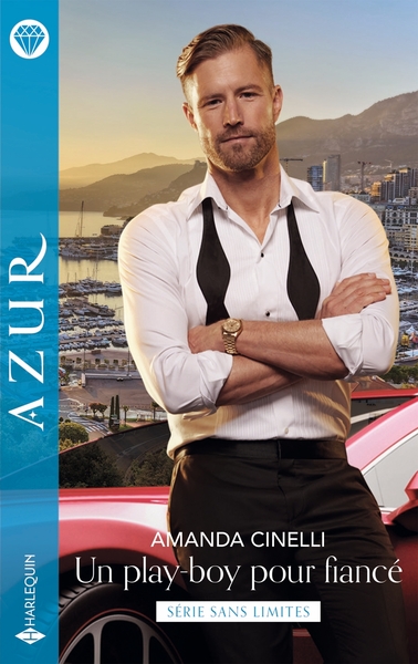 SANS LIMITES - T02 - UN PLAY-BOY POUR FIANCE
