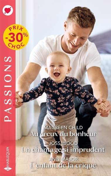 AU CREUX DU BONHEUR - UN CHANTAGE SI IMPRUDENT - L´ENFANT DE LA CRIQUE