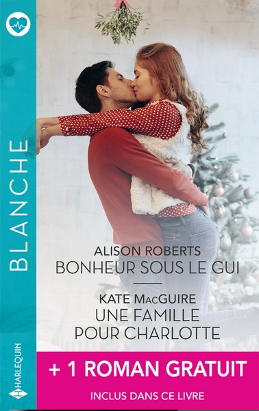 BONHEUR SOUS LE GUI - UNE FAMILLE POUR CHARLOTTE - RETOUR A HERITAGE PORT