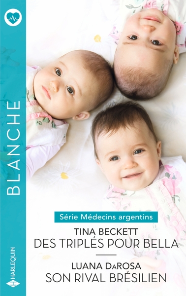 MEDECINS ARGENTINS - T01 - DES TRIPLES POUR BELLA - SON RIVAL BRESILIEN