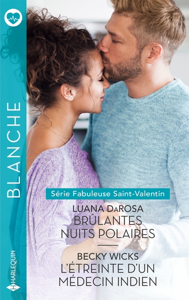 FABULEUSE SAINT-VALENTIN - 1&2 - BRULANTES NUITS POLAIRES - L´ETREINTE D´UN MEDECIN INDIEN