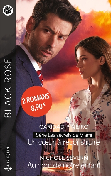 LES SECRETS DE MIAMI - T02 - UN COEUR A RECONSTRUIRE - AU NOM DE NOTRE ENFANT