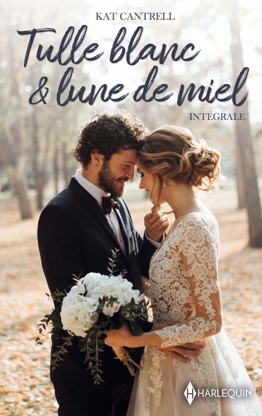 TULLE BLANC ET LUNE DE MIEL - INTEGRALE - MARIEE... OU PRESQUE - UNE ALLIANCE SURGIE DU PASSE