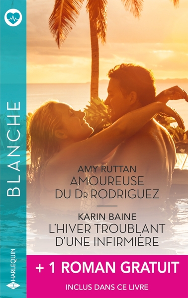 AMOUREUSE DU DR RODRIGUEZ - L´HIVER TROUBLANT D´UNE INFIRMIERE + 1 TITRE GRATUIT