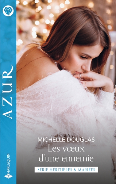 HERITIERES ET MARIEES - T04 - LES VOEUX D´UNE ENNEMIE