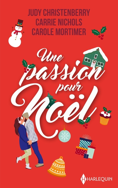 UNE PASSION POUR NOEL - LA PROPOSITION DE NOEL - MIRACLE A NOEL - PAR UNE NUIT DE DECEMBRE...