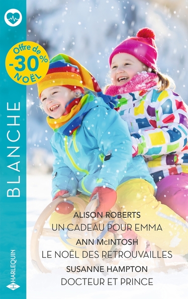 UN CADEAU POUR EMMA - LE NOEL DES RETROUVAILLES - DOCTEUR ET PRINCE