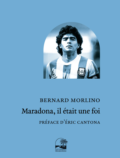 MARADONA, IL ETAIT UNE FOI