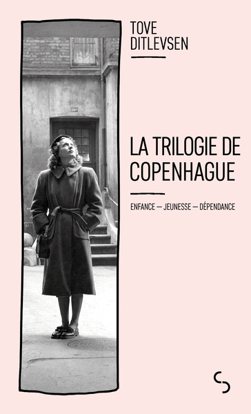 LA TRILOGIE DE COPENHAGUE - ENFANCE - JEUNESSE - DEPENDANCE