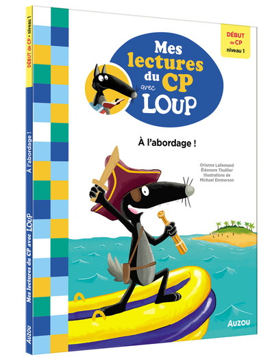 MES LECTURES DU CP AVEC LOUP - A L´ABORDAGE !