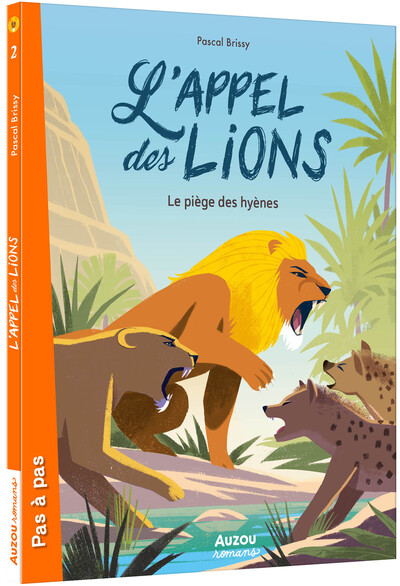APPEL DES LIONS - TOME 2 - LE PIEGE DES HYENES