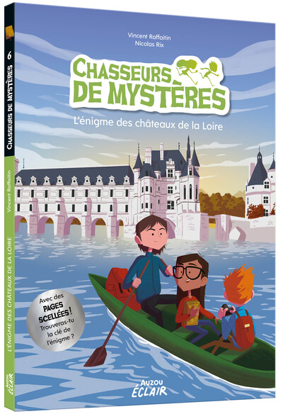CHASSEURS DE MYSTERES - T06 - L´ENIGME DES CHATEAUX DE LA LOIRE